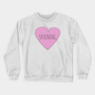 I LOVE SPOONING Crewneck Sweatshirt